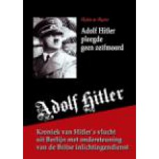 Adolf Hitler pleegde geen zelfmoord