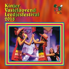 Kinjer Vastelaovend Leedjesfestival 2018 Various Artists
